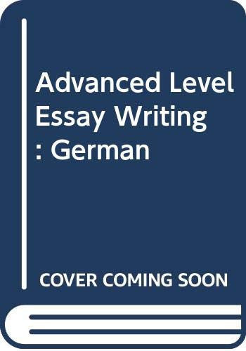Advanced Level Essay Writing: German