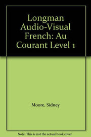 Au Courant (Level 1) (Longman Audio-visual French S.)