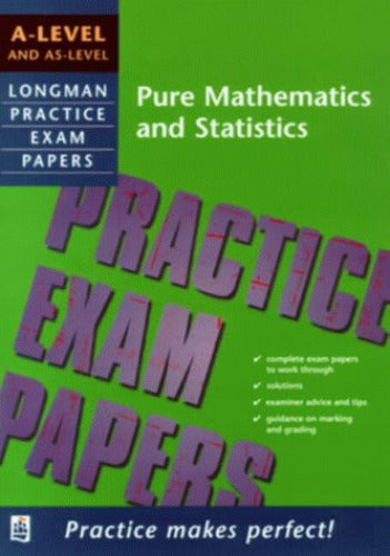 Longman Practice Exam Papers: A-level Pure Maths and Statistics