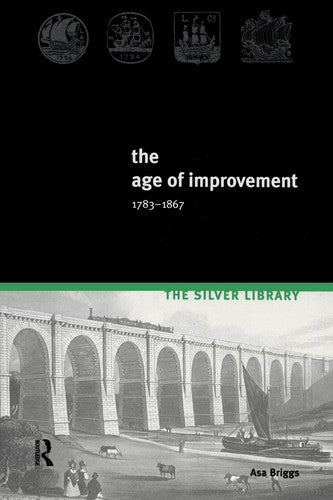 The Age of Improvement, 1783-1867 (Silver Library)