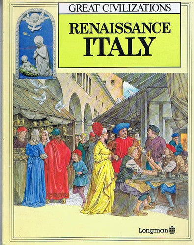 Renaissance Italy (The Great Civilizations S.)