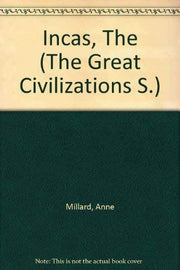 Incas, The (The Great Civilizations S.)