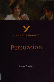 Persuasion (York Notes Advanced) English Literature Study Guide - for 2026, 2027 exams: York Notes Series