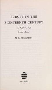 Europe in the Eighteenth Century, 1713-1783 : (A General History of Europe)