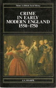 Crime in Early Modern England, 1550-1750 (Themes in British Social History)