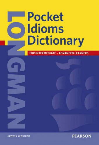 Longman Pocket Idioms Dictionary (3000+ Idioms) (ELT)