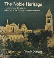Noble Heritage: Portrait of a Christian Place in Jerusalem
