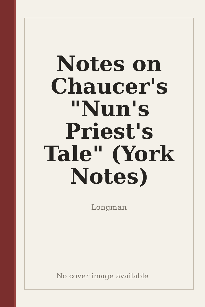 Notes on Chaucer's "Nun's Priest's Tale" (York Notes) - no cover image available