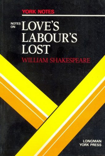 Notes on Shakespeare's "Love's Labour's Lost" (York Notes)