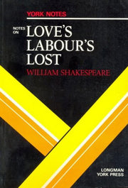 Notes on Shakespeare's "Love's Labour's Lost" (York Notes)
