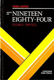1984 Nineteen Eighty-Four: York Notes