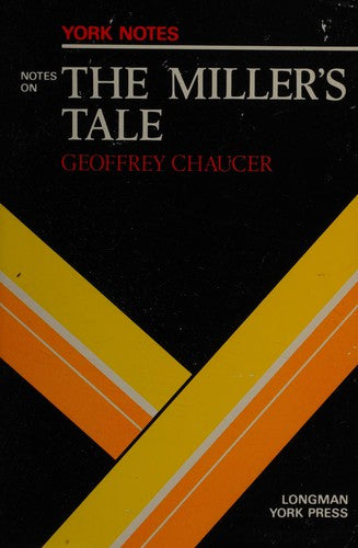 Notes on Chaucer's "Miller's Tale" (York Notes)