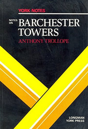Anthony Trollope, "Barchester Towers": Notes (York Notes)