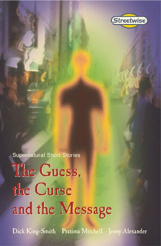 Streetwise The Guess, the Curse and the Message: Supernatural Short Stories Standard (LITERACY LAND)