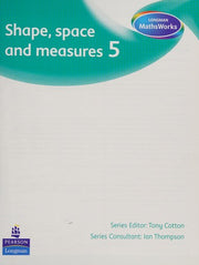 Longman MathsWorks: Year 5 Shape, Space & Measure Pupils' Book