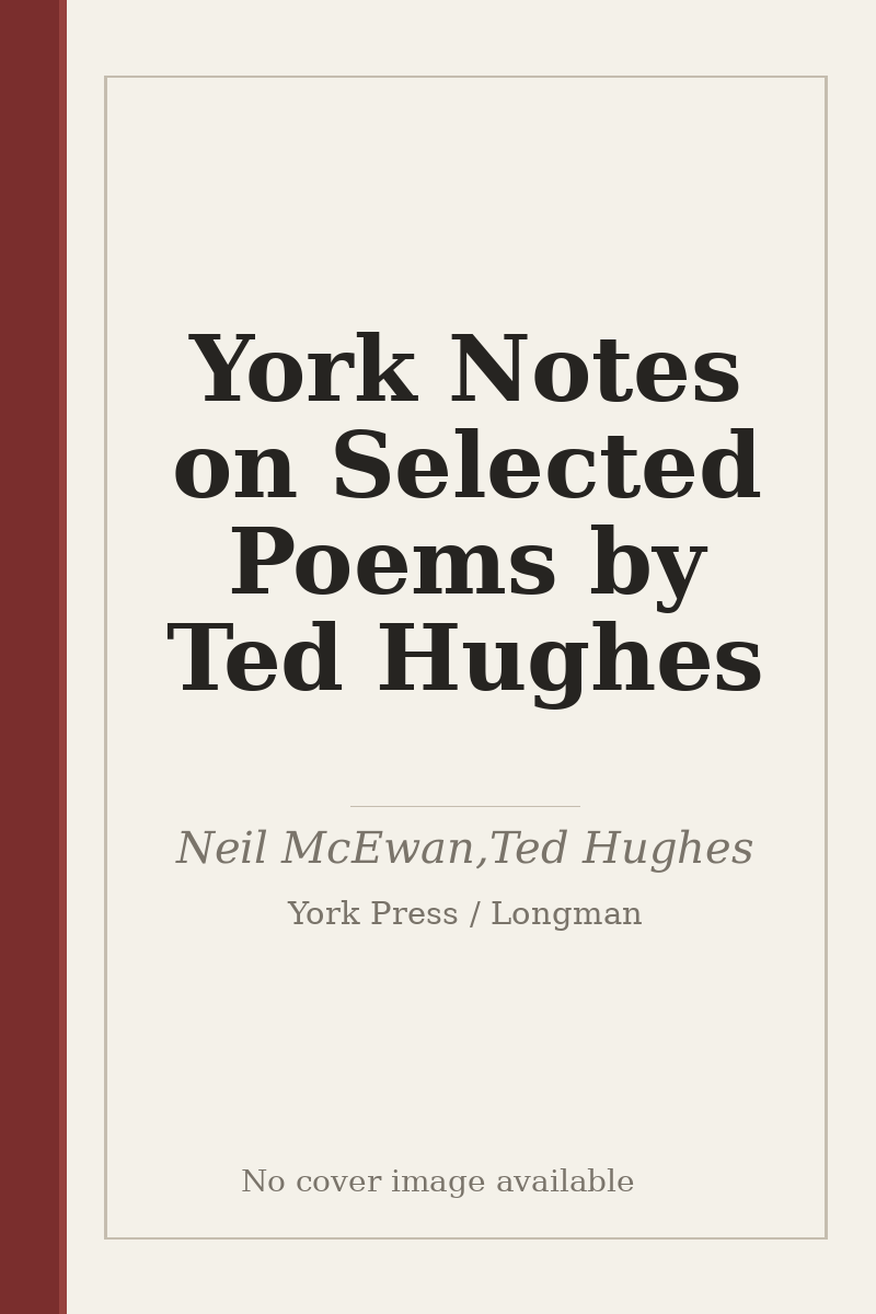 York Notes on Selected Poems by Ted Hughes - no cover image available