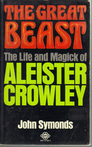 The Great Beast: The Life and Magick of Aleister Crowley