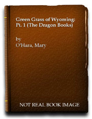Green Grass of Wyoming: Pt. 1 (The Dragon Books)