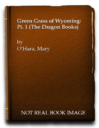 Green Grass of Wyoming: Pt. 1 (The Dragon Books)