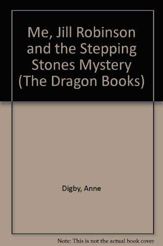 Me, Jill Robinson and the Stepping Stones Mystery (The Dragon Books)