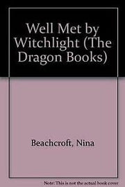 Well Met by Witchlight (The Dragon Books)