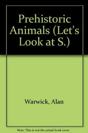 Prehistoric Animals (Let's Look at S.)