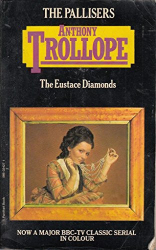 The Eustace Diamonds (Palliser novels / Anthony Trollope)