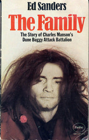 The Family The Story of Charles Manson's Dune Buggy Attack Battalion