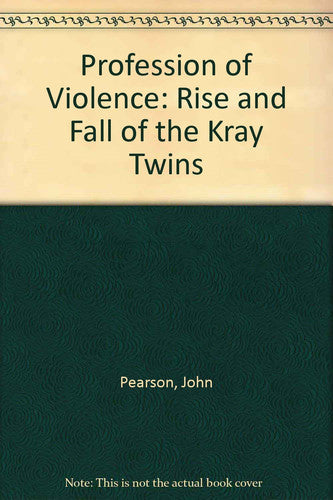 Profession of Violence: Rise and Fall of the Kray Twins