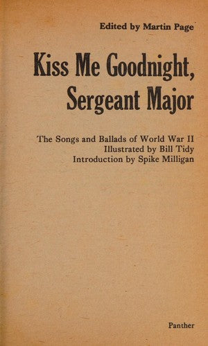 Kiss Me Goodnight, Sergeant Major: Songs and Ballads of World War II