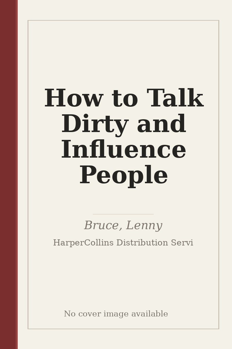 How to Talk Dirty and Influence People - no cover image available