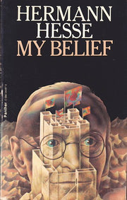 My Belief: Essays on Life and Art