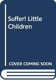 Suffer! Little Children