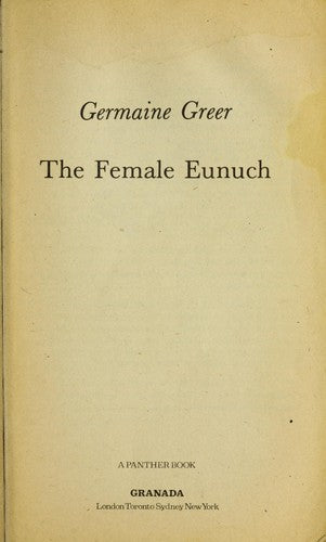 The Female Eunuch