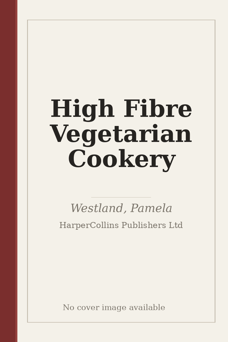 High Fibre Vegetarian Cookery - no cover image available