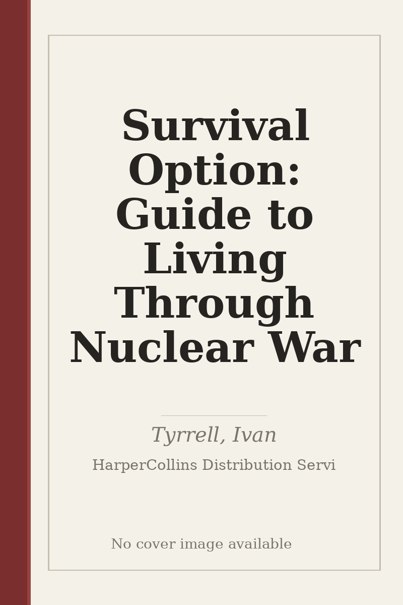 Survival Option: Guide to Living Through Nuclear War - no cover image available
