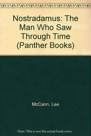 Nostradamus: The Man Who Saw Through Time (Panther Books)