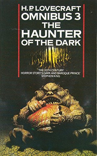 The Haunter of the Dark and Other Tales: A Gripping Horror Collection of Classic Scary Stories: Book 3 (H. P. Lovecraft Omnibus)
