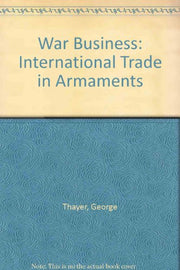 War Business: International Trade in Armaments