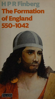 The Formation of England, 550-1042 (The Paladin history of England)