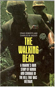 The Walking Dead: A Marine's Story of Vietnam