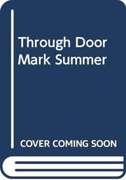 Through Door Mark Summer