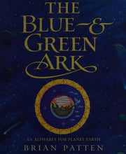 The Blue and Green Ark: An Alphabet for the Planet Earth (Picture Books)