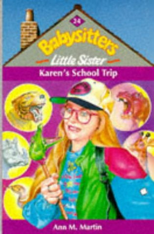Karen's School Trip: No. 24 (Babysitters Little Sister)