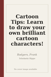 Cartoon Tips: Learn to draw your own brilliant cartoon characters!