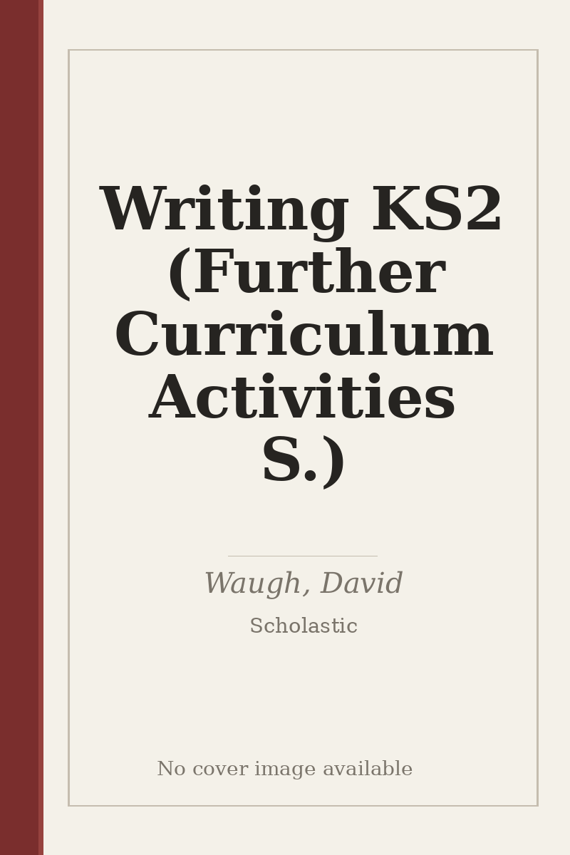 Writing KS2 (Further Curriculum Activities S.) - no cover image available