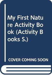 My First Nature Activity Book (Activity Books S.)