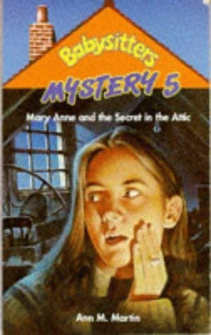 Mary Anne and the Secret in the Attic: No. 5 (Babysitters Club Mysteries)
