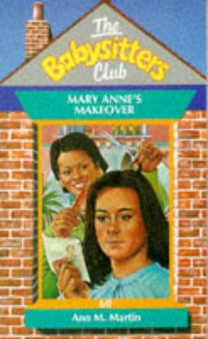 Mary Anne's Makeover: No. 60 (Babysitters Club)