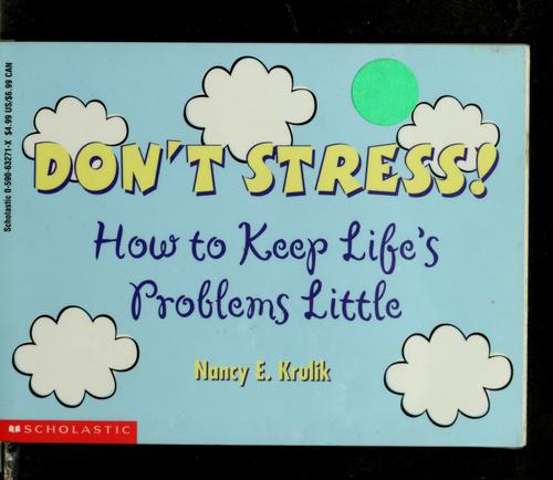Don't Stress!: How to Keep Life's Problems Little